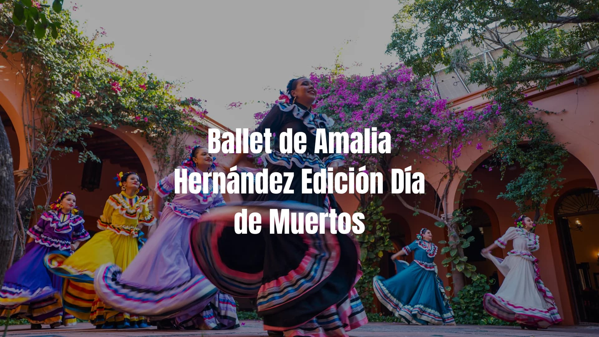 Ballet de Amalia Hernández Edición Día de Muertos