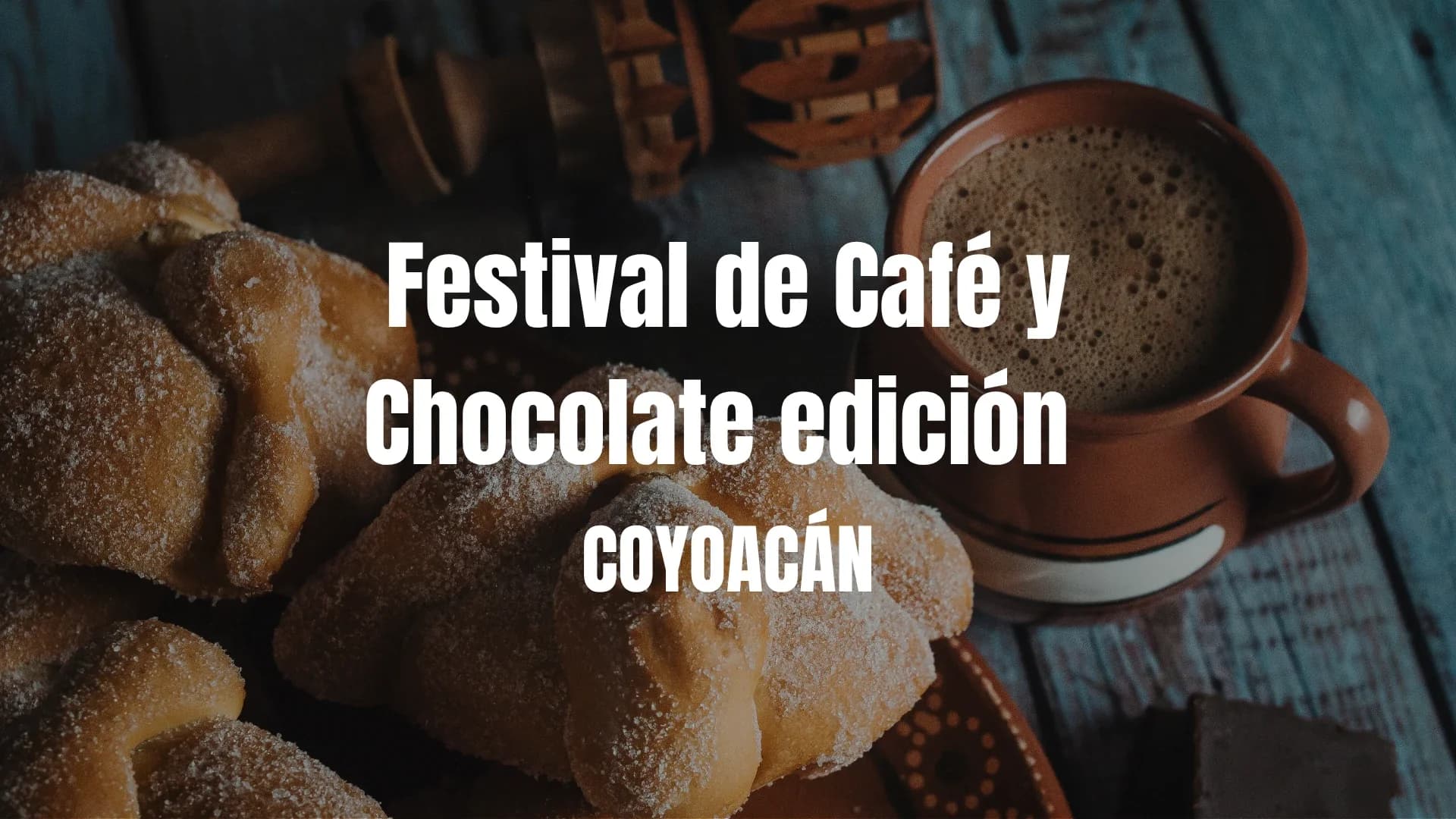 Festival de Café y Chocolate edición Día de Muertos